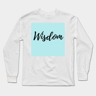 Wisdom - Blue Background Motivation Long Sleeve T-Shirt